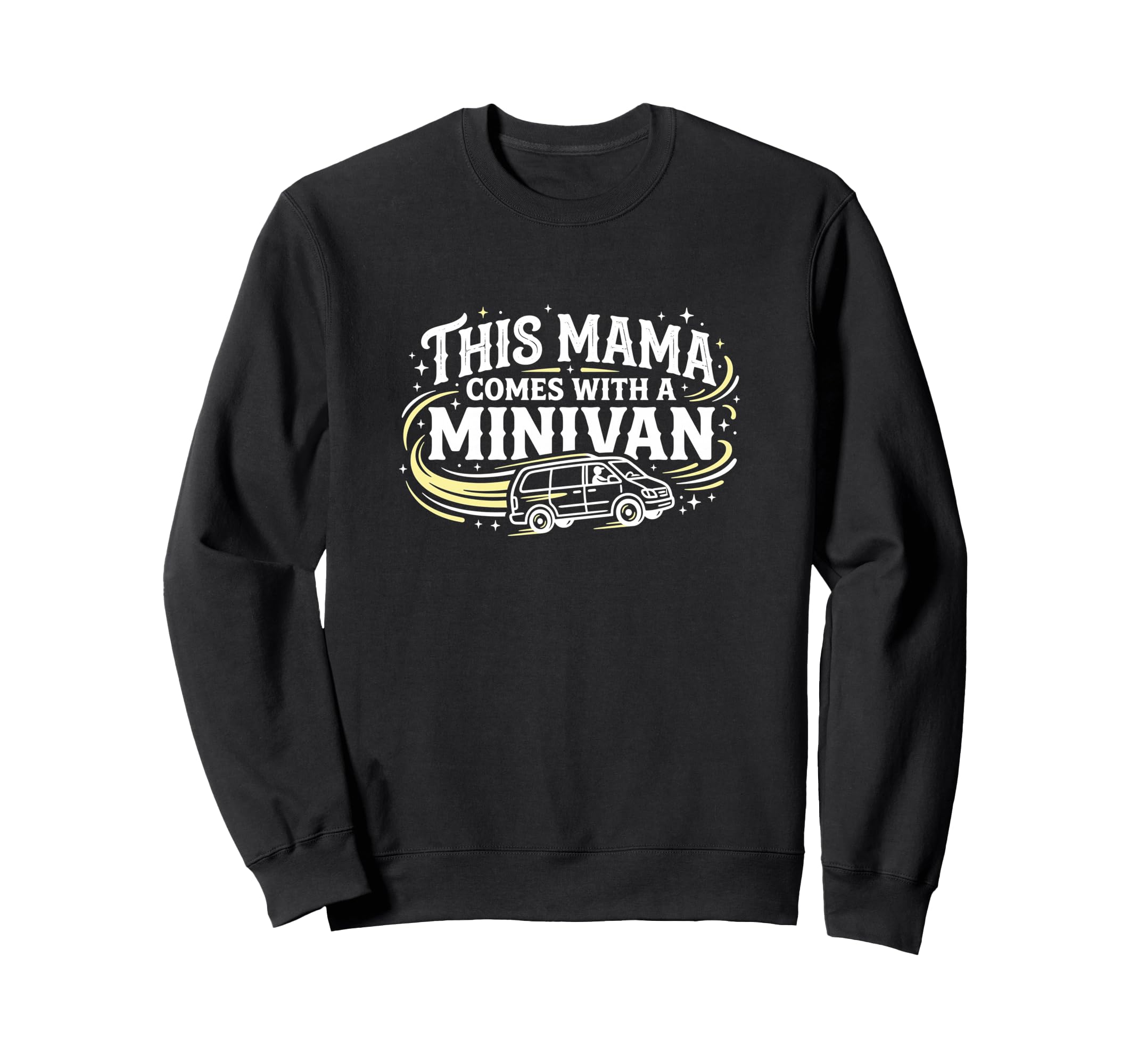 This Mama Comes Minivan Soccer Sweatshirt - Streetwear Style Unisex - T-Shirt, Sweatshirt, Hoodie