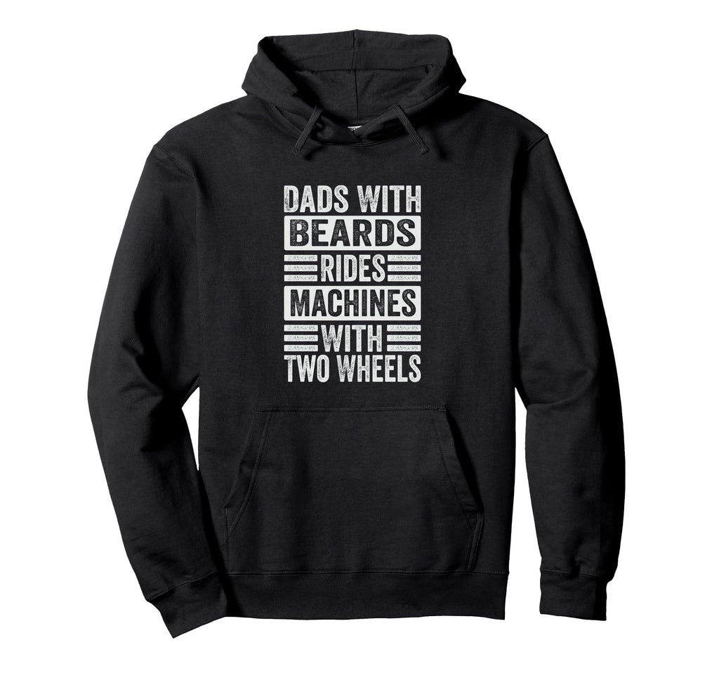 Dads Beards Rides Machines Two Wheels Hoodie - Aesthetic Graphic Men Women - T-Shirt, Sweatshirt, Hoodie