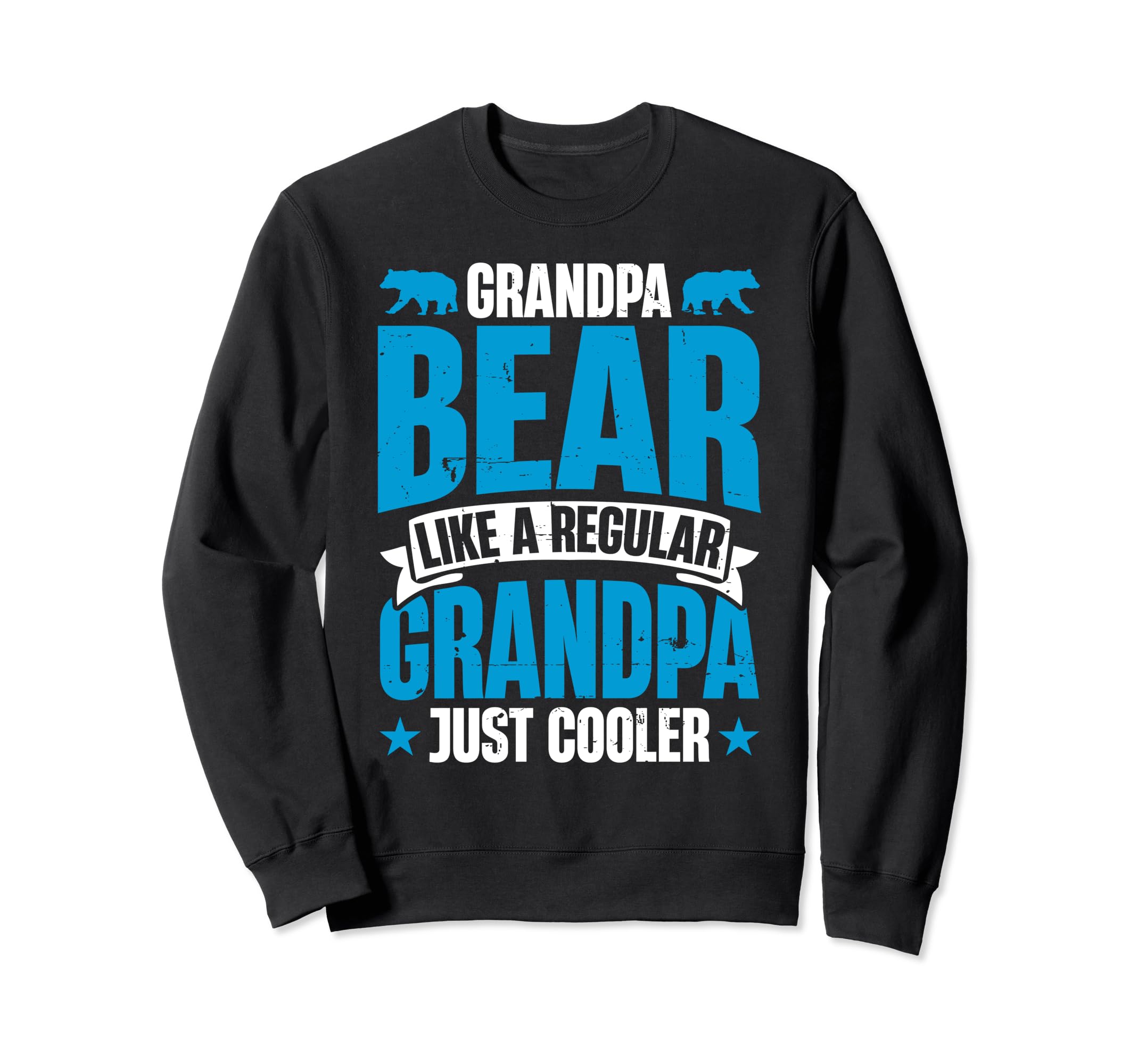 Fathers Day Grandpa Bear Like Sweatshirt - Unique Graphic for Adults - T-Shirt, Sweatshirt, Hoodie