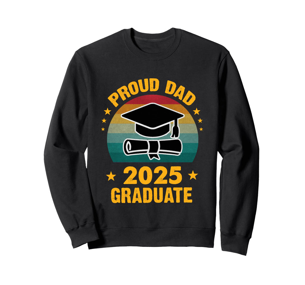 Proud Dad 2025 Graduate Senior Sweatshirt - Custom Art Print Unisex - T-Shirt, Sweatshirt, Hoodie