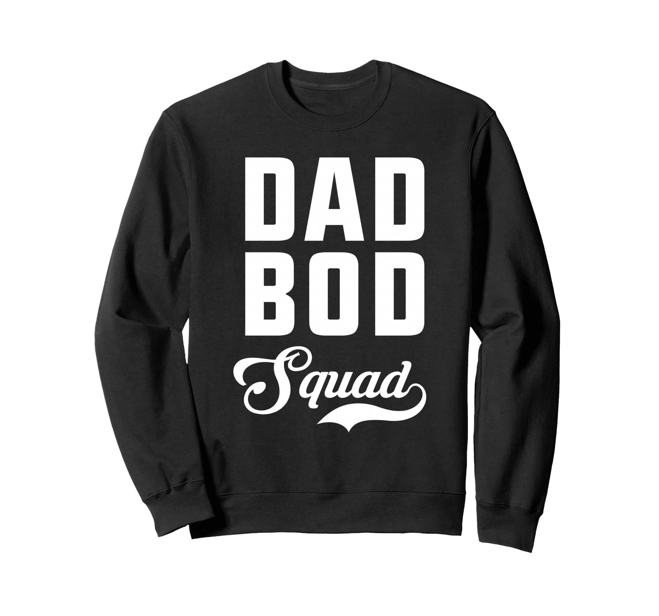 Dad Bod Squad Matching Sweatshirt - Streetwear Style Men Women - T-Shirt, Sweatshirt, Hoodie