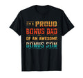 Im Proud Bonus Dad Awesome Bonus T-Shirt - Fun Novelty Design Men Women - T-Shirt, Sweatshirt, Hoodie