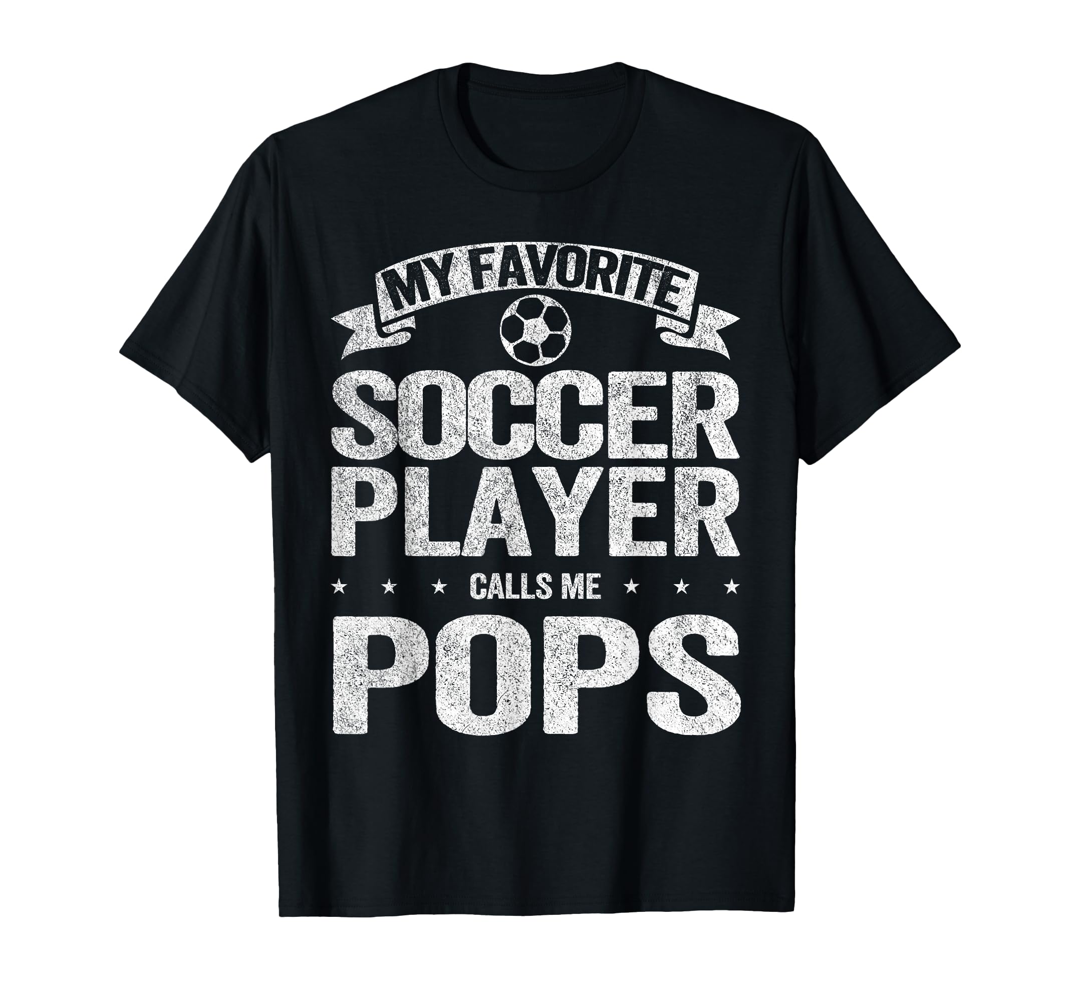 My Favorite Soccer Player Calls Me Pops T-Shirt - Graphic Print for Adults - T-Shirt, Sweatshirt, Hoodie