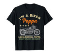 Im Biker Poppa Motorcycle Rider T-Shirt - Casual Everyday Wear Unisex - T-Shirt, Sweatshirt, Hoodie