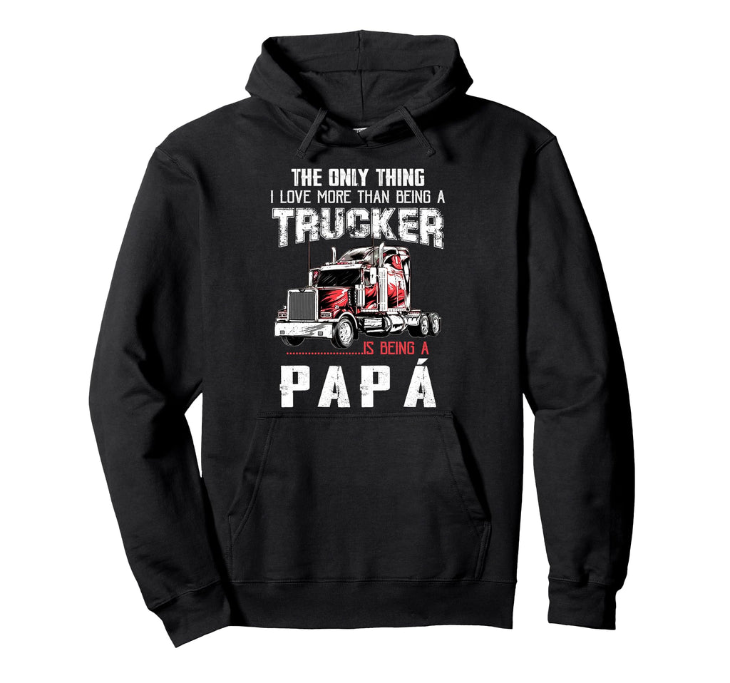 Trucker Papa Dad Truck Driver Daddy Hoodie - Aesthetic Graphic Unisex - T-Shirt, Sweatshirt, Hoodie