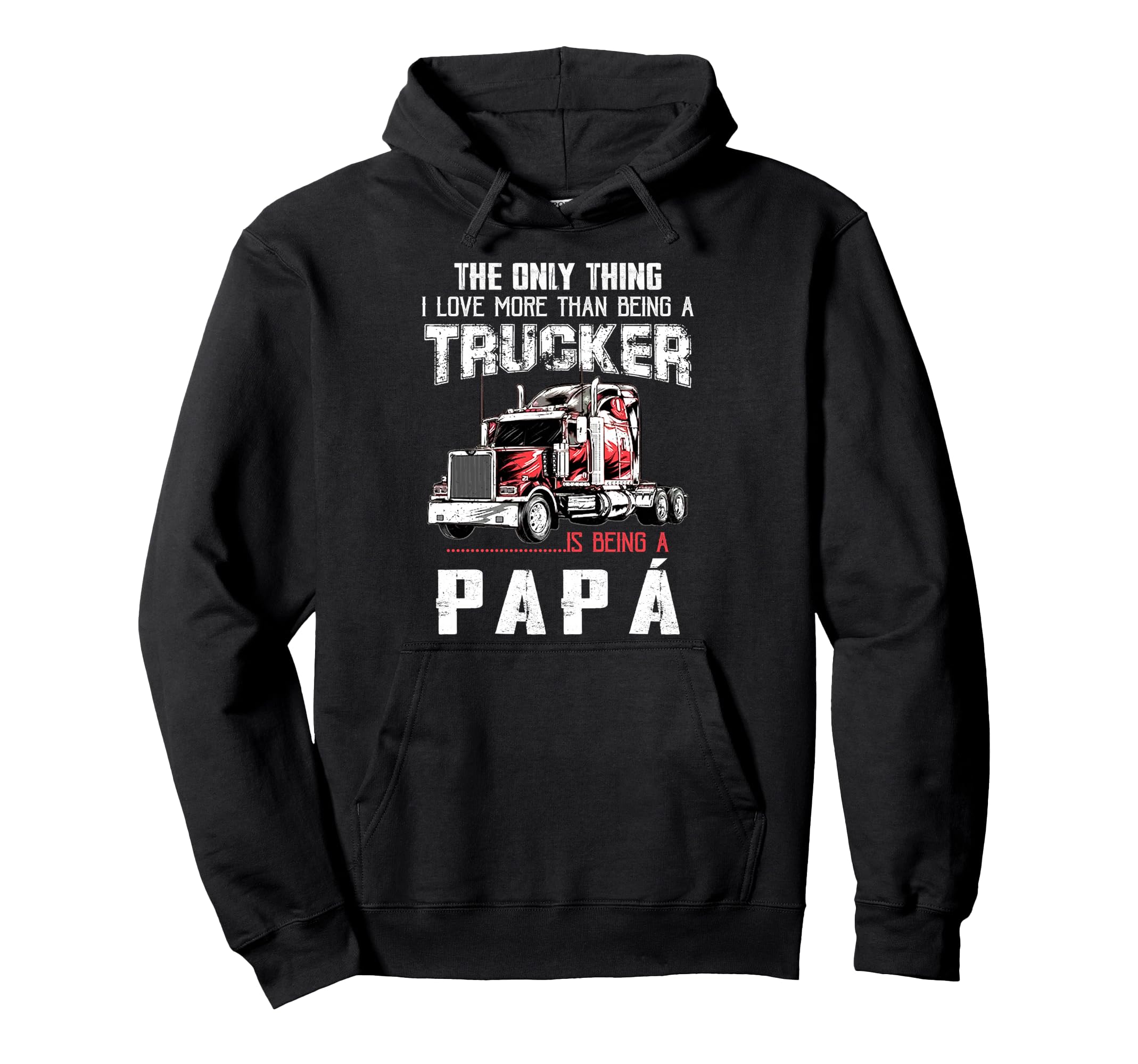 Trucker Papa Dad Truck Driver Daddy Hoodie - Aesthetic Graphic Unisex - T-Shirt, Sweatshirt, Hoodie