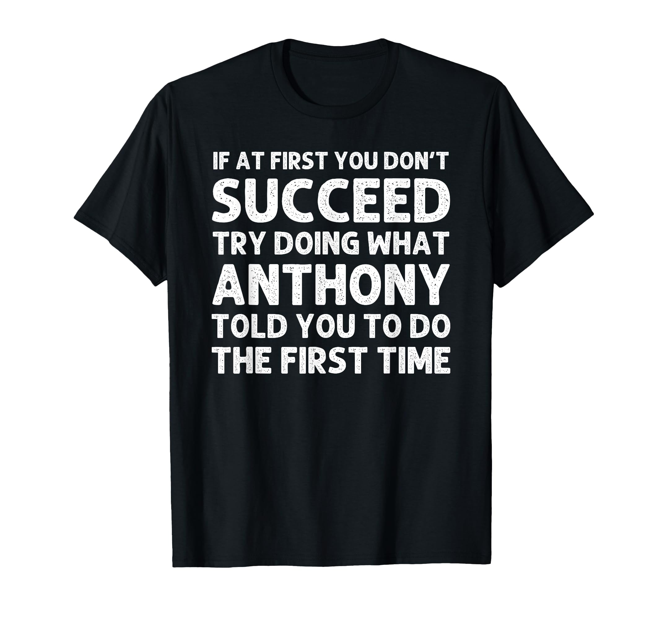 Anthony Gift Name Personalized T-Shirt - Unique Graphic for Adults - T-Shirt, Sweatshirt, Hoodie
