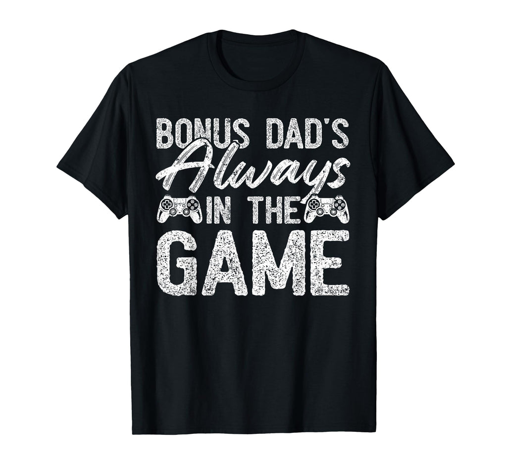 Gamer Stepdad Fathers Day Bonus Dads T-Shirt - Casual Everyday Wear Unisex - T-Shirt, Sweatshirt, Hoodie