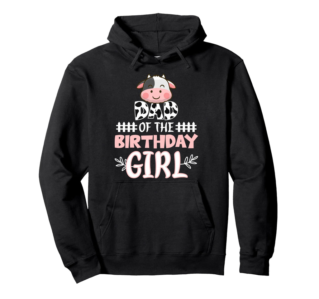 Dad Birthday Farming Cow Matching Family Hoodie - Novelty Apparel Unisex - T-Shirt, Sweatshirt, Hoodie
