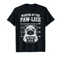 Bad Puggy Mugshot Wanted Paw Lice T-Shirt - Minimalist Print for Adults - T-Shirt, Sweatshirt, Hoodie