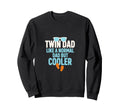 Twin Dad Like Normal Dad But Cooler Sweatshirt - Fun Novelty Design Unisex - T-Shirt, Sweatshirt, Hoodie