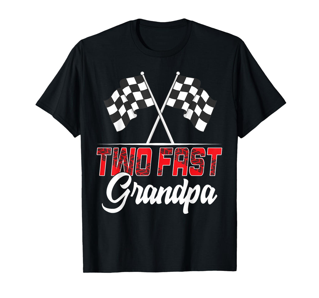 Two Fast Grandpa Second Birthday Racing Car T-Shirt - Graphic Print Unisex - T-Shirt, Sweatshirt, Hoodie