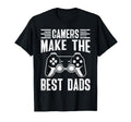 Dad To Be Gamers Make Best Dads Funny T-Shirt - Unique Graphic Unisex - T-Shirt, Sweatshirt, Hoodie