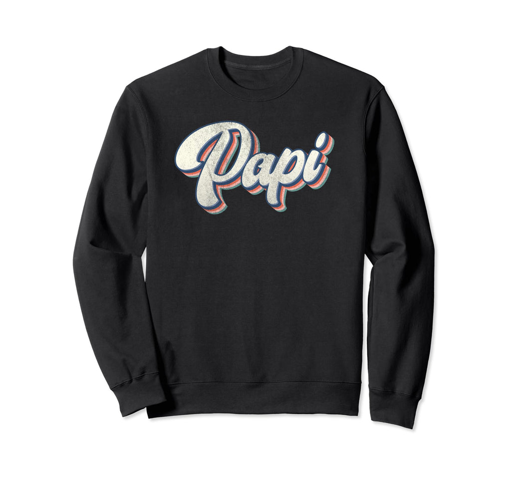 Papi Dad Father Daddy Grandfather Sweatshirt - Trendy Graphic for Adults - T-Shirt, Sweatshirt, Hoodie