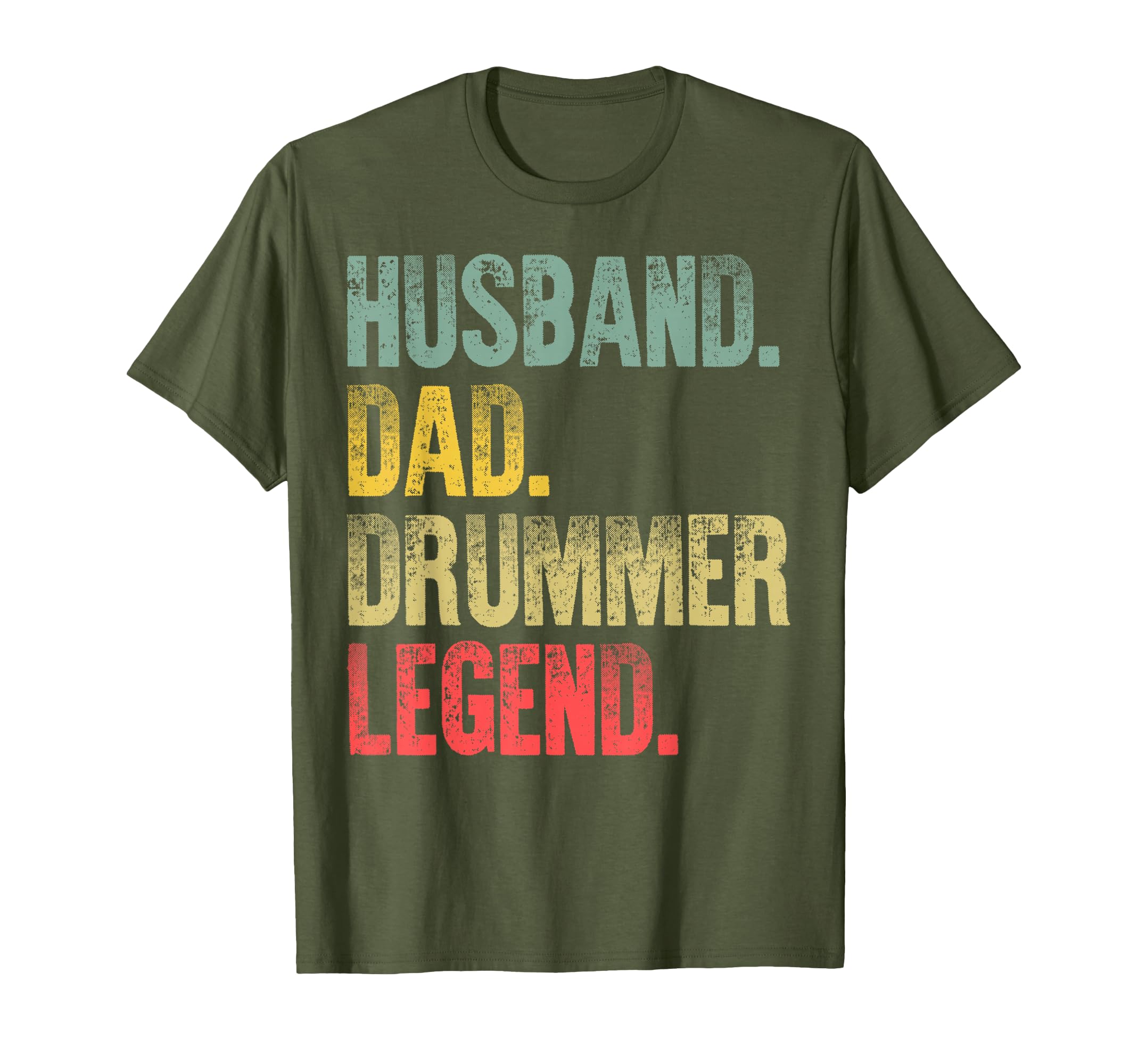 Funny Gift Husband Dad Drummer Legend T-Shirt - Novelty Apparel Unisex - T-Shirt, Sweatshirt, Hoodie