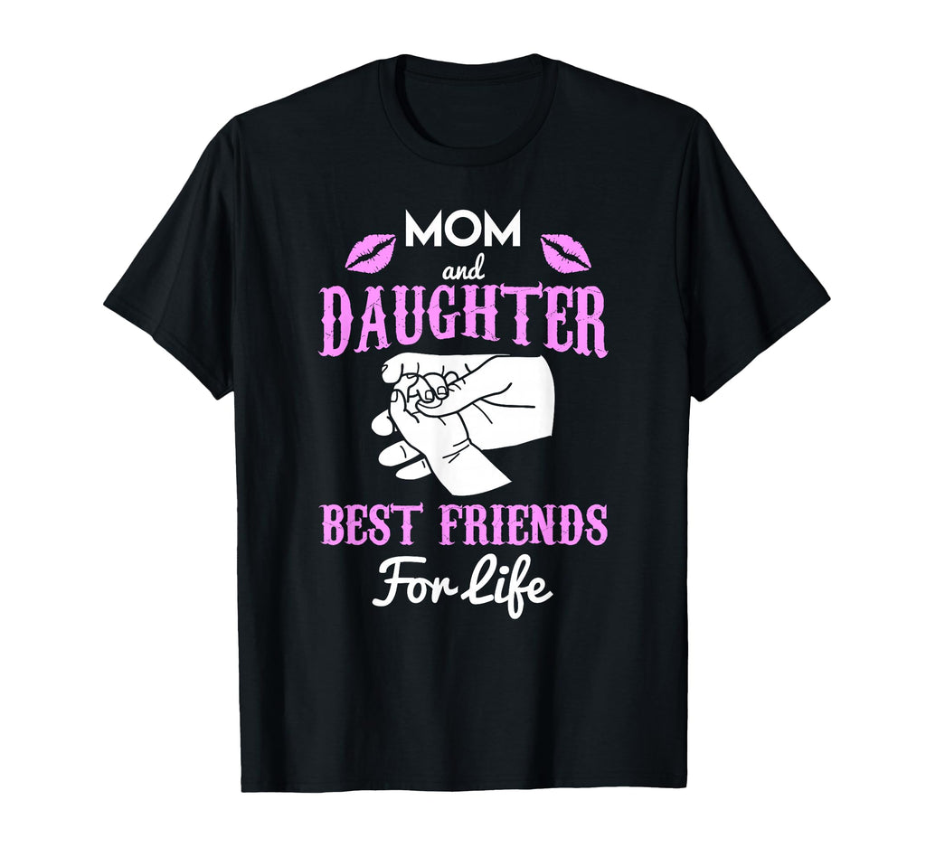 Mom And Daughter Best Friends Life T-Shirt - Unique Graphic Men Women - T-Shirt, Sweatshirt, Hoodie