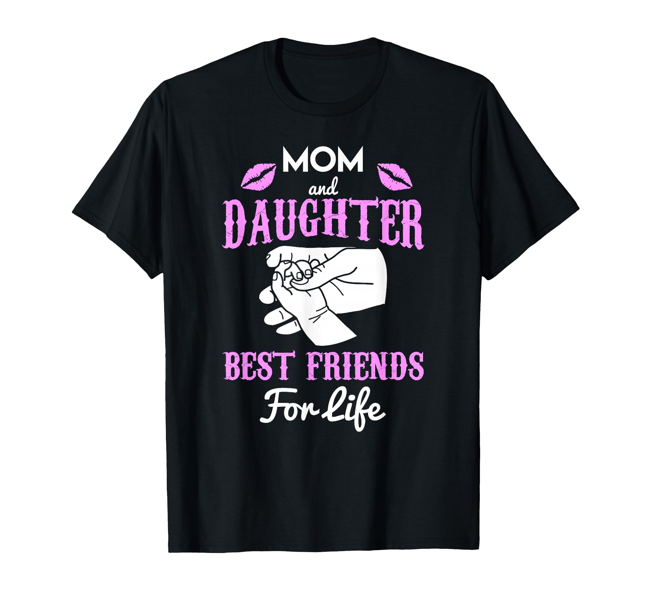 Mom And Daughter Best Friends Life T-Shirt - Unique Graphic Men Women - T-Shirt, Sweatshirt, Hoodie