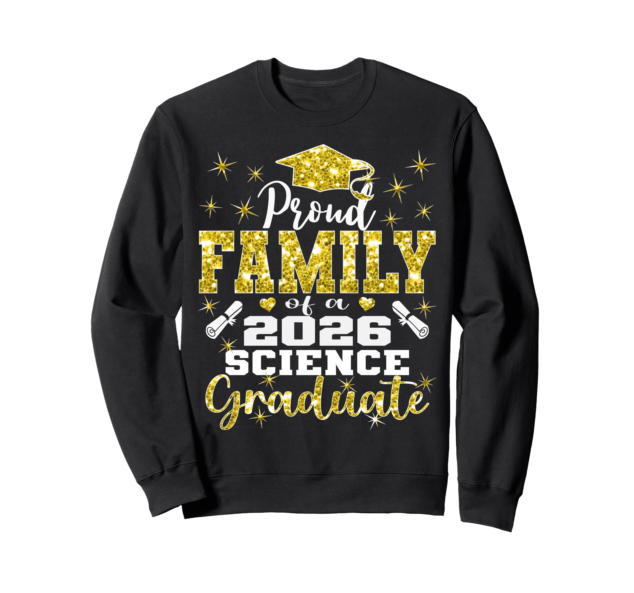 Proud Family 2026 Science Graduate Sweatshirt - Unique Graphic for Adults - T-Shirt, Sweatshirt, Hoodie