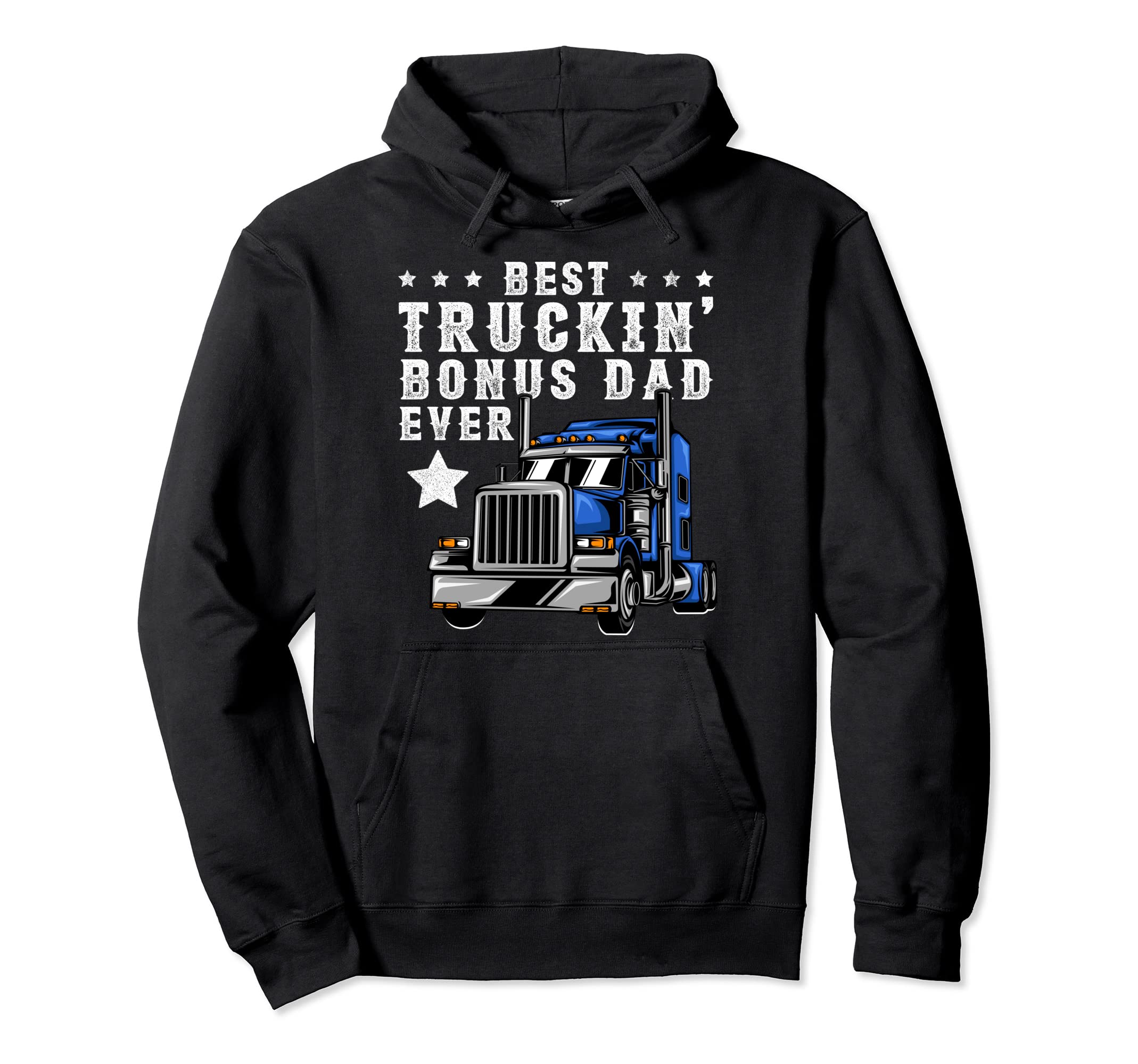 Best Trucking Bonus Dad Ever Fathers Day Hoodie - Aesthetic Graphic Unisex - T-Shirt, Sweatshirt, Hoodie
