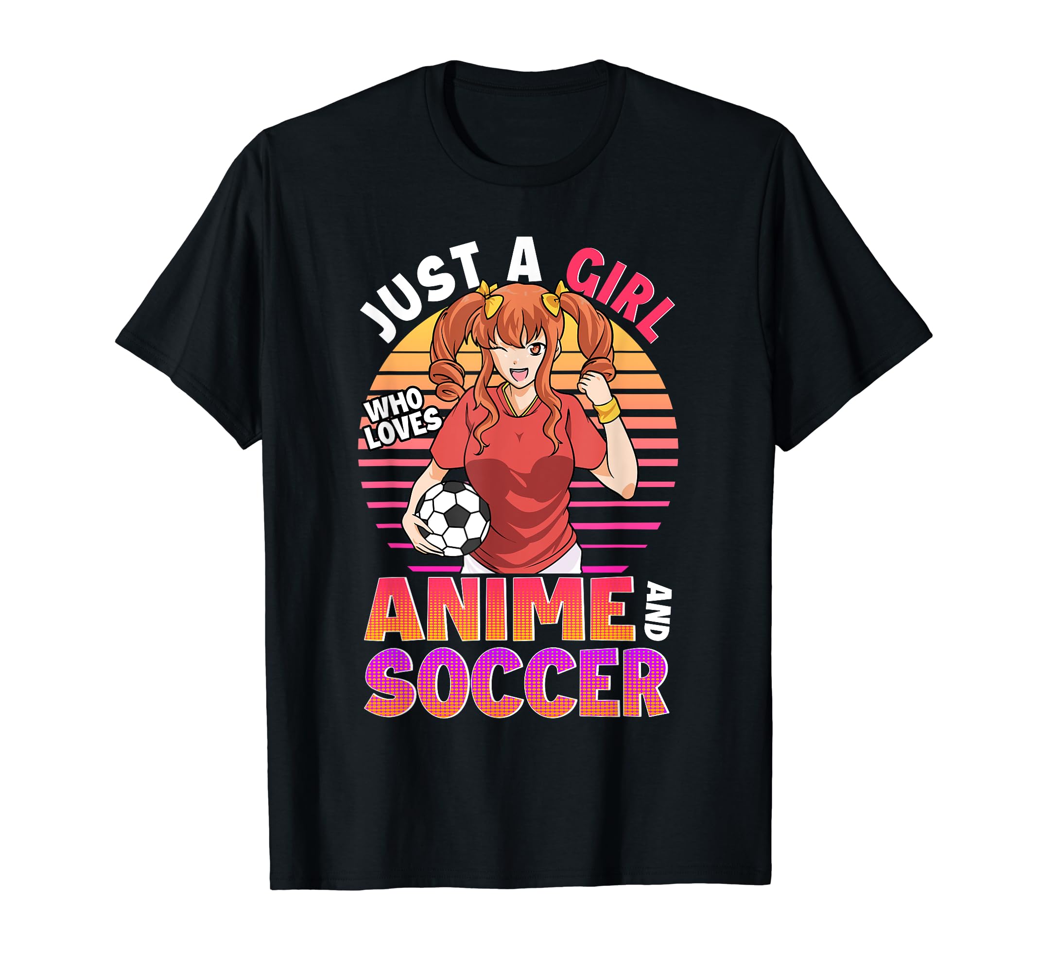 Just Who Loves Anime And Soccer Ball Soccer T-Shirt - Trendy Graphic Unisex - T-Shirt, Sweatshirt, Hoodie