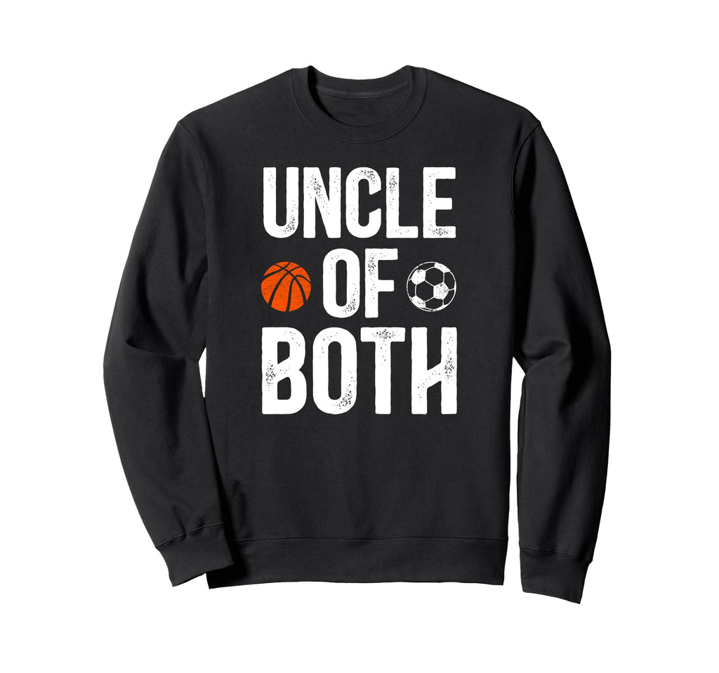 Uncle Both Soccer Basketball Sweatshirt - Fun Novelty Design for Adults - T-Shirt, Sweatshirt, Hoodie