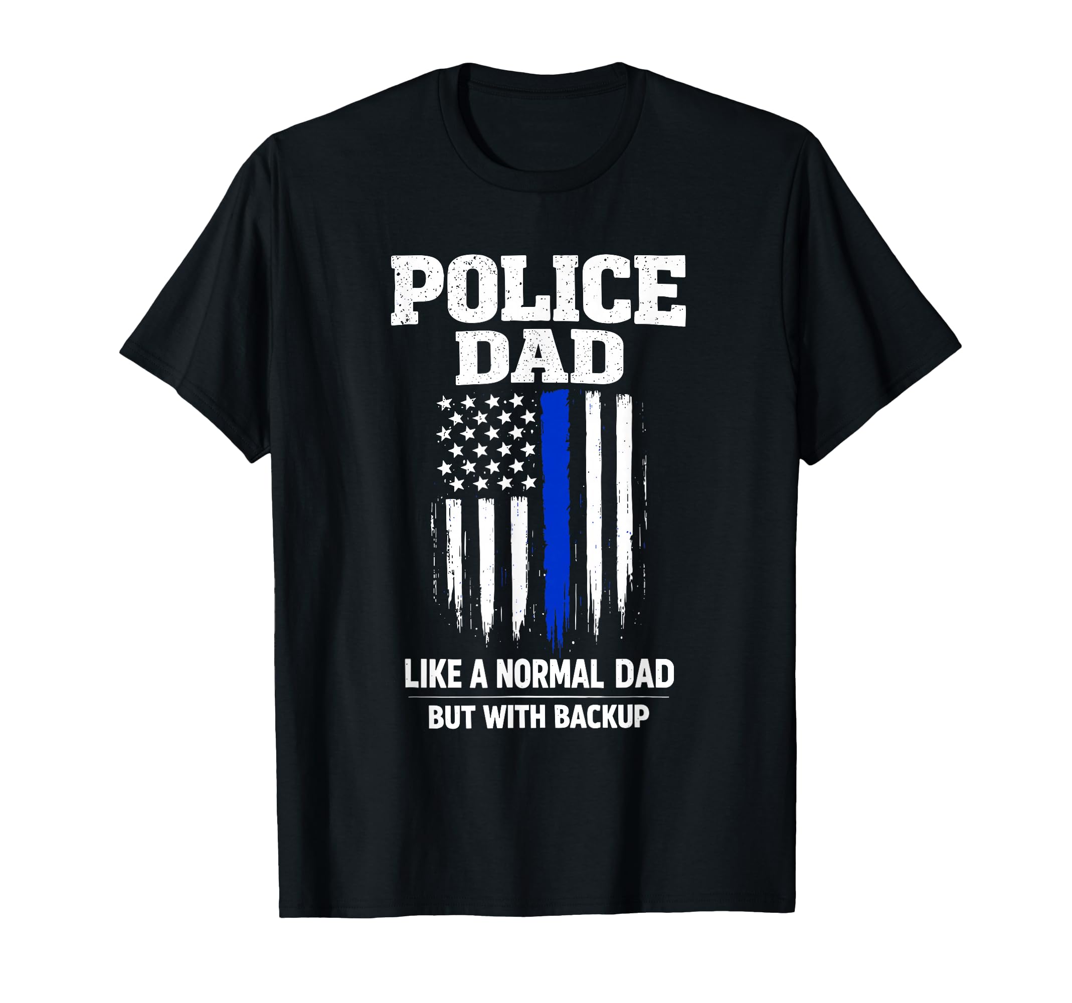 Police Dad Like Normal Dad But T-Shirt - Aesthetic Graphic for Adults - T-Shirt, Sweatshirt, Hoodie