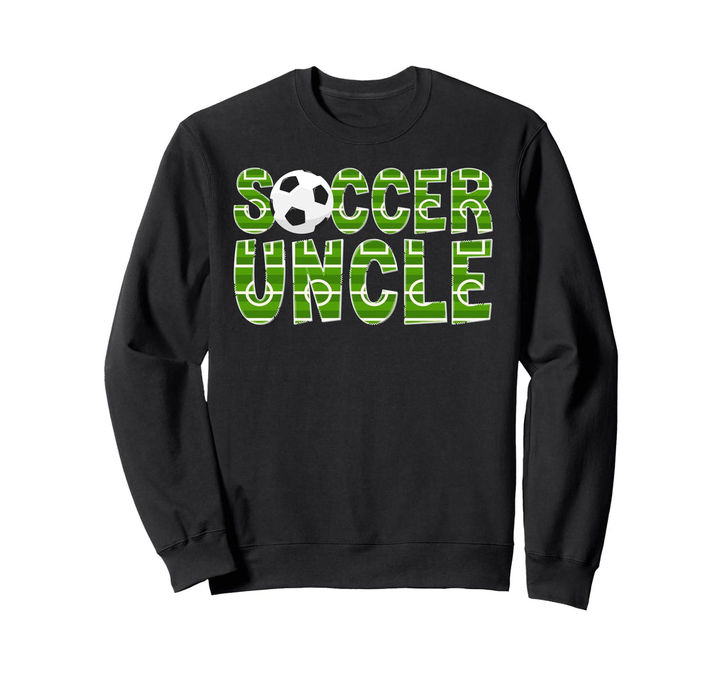 Soccer Uncle Proud Soccer Player Uncle Sweatshirt - Unique Graphic Unisex - T-Shirt, Sweatshirt, Hoodie