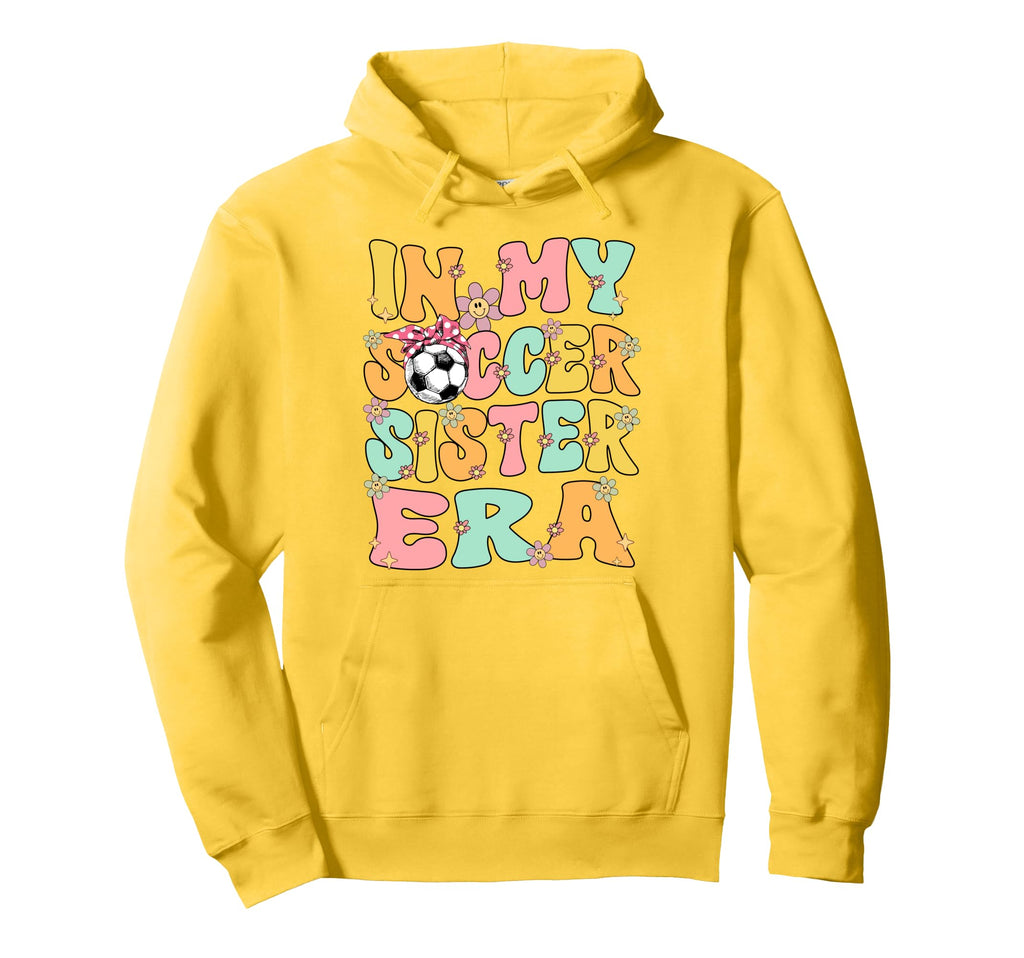 My Soccer Sister Era Groovy Soccer Hoodie - Novelty Apparel Men Women - T-Shirt, Sweatshirt, Hoodie