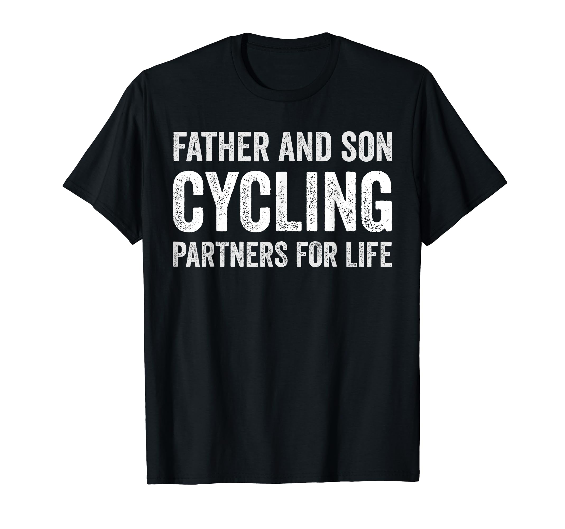 Father And Son Cycling Partners Life T-Shirt - Graphic Print for Adults - T-Shirt, Sweatshirt, Hoodie