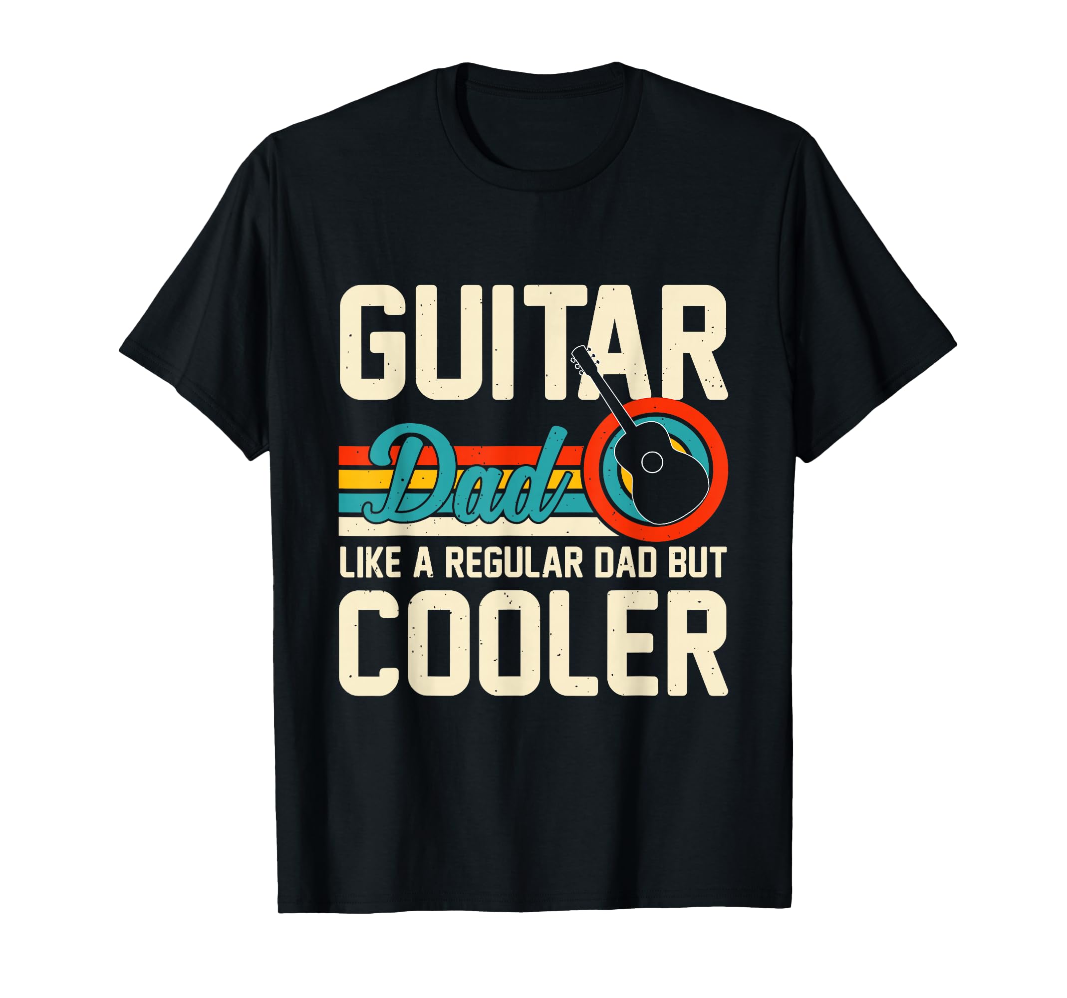 Fathers Day Guitar Dad Like Regular T-Shirt - Unique Graphic for Adults - T-Shirt, Sweatshirt, Hoodie