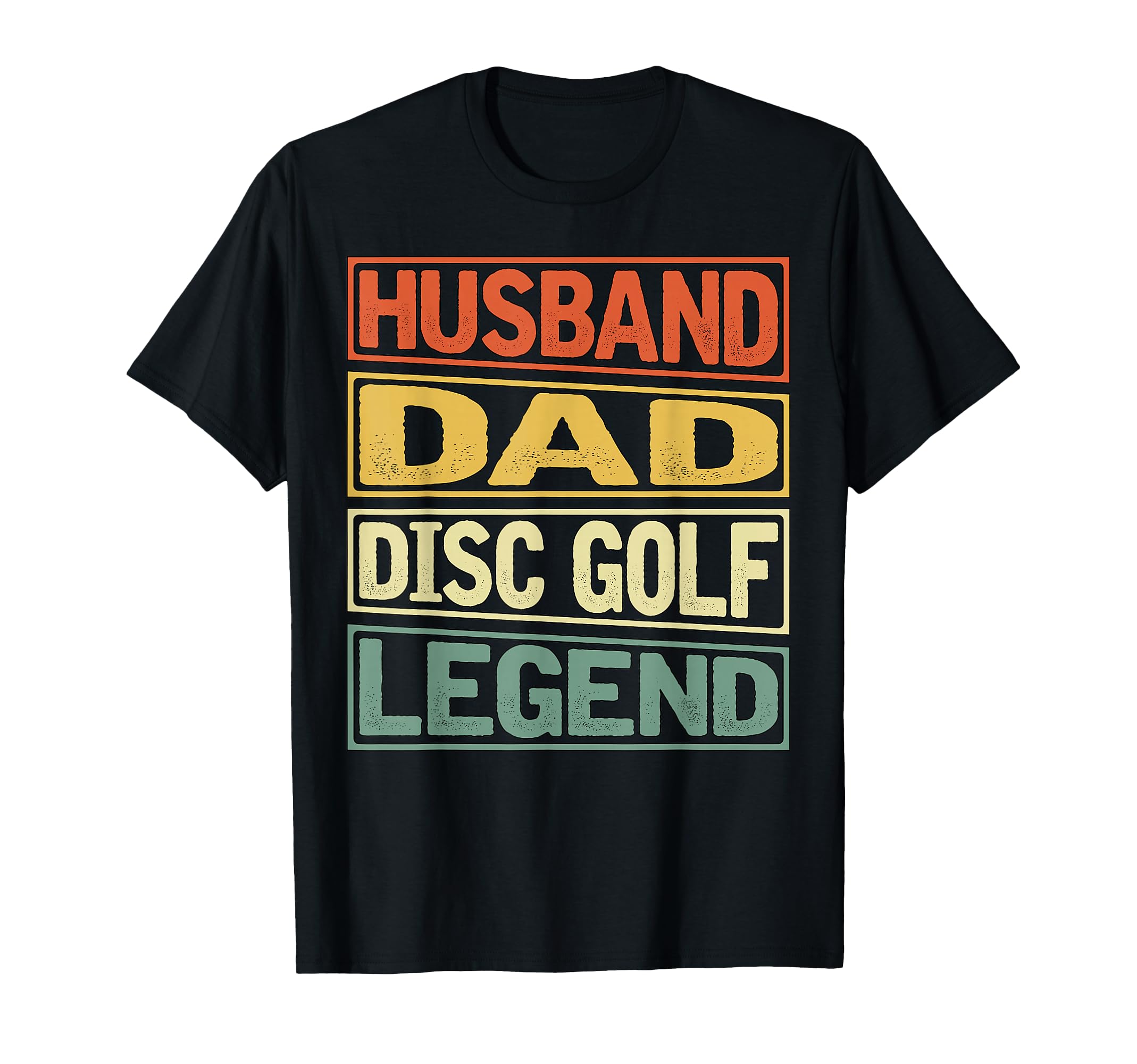 Husband Dad Disc Golf Legend Player T-Shirt - Fun Novelty Design Unisex - T-Shirt, Sweatshirt, Hoodie