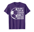 Coaches Gift You Dont Scare Me I Coach T-Shirt - Novelty Apparel Unisex - T-Shirt, Sweatshirt, Hoodie