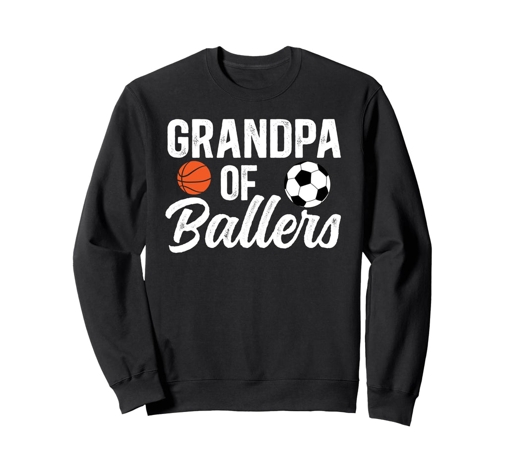 Grandpa Ballers Basketball Soccer Sweatshirt - Novelty Apparel Men Women - T-Shirt, Sweatshirt, Hoodie