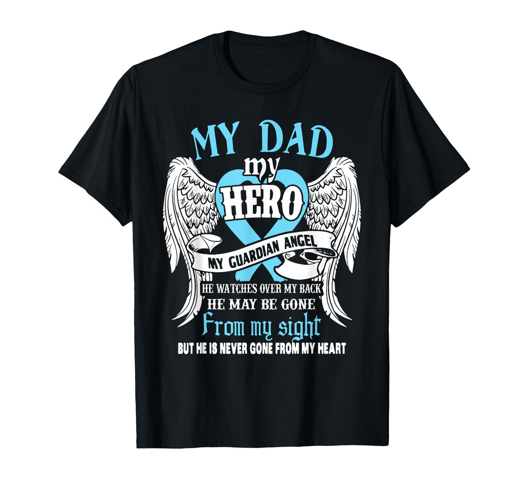 My Dad My Hero My Guardian Angel He T-Shirt - Streetwear Style Men Women - T-Shirt, Sweatshirt, Hoodie