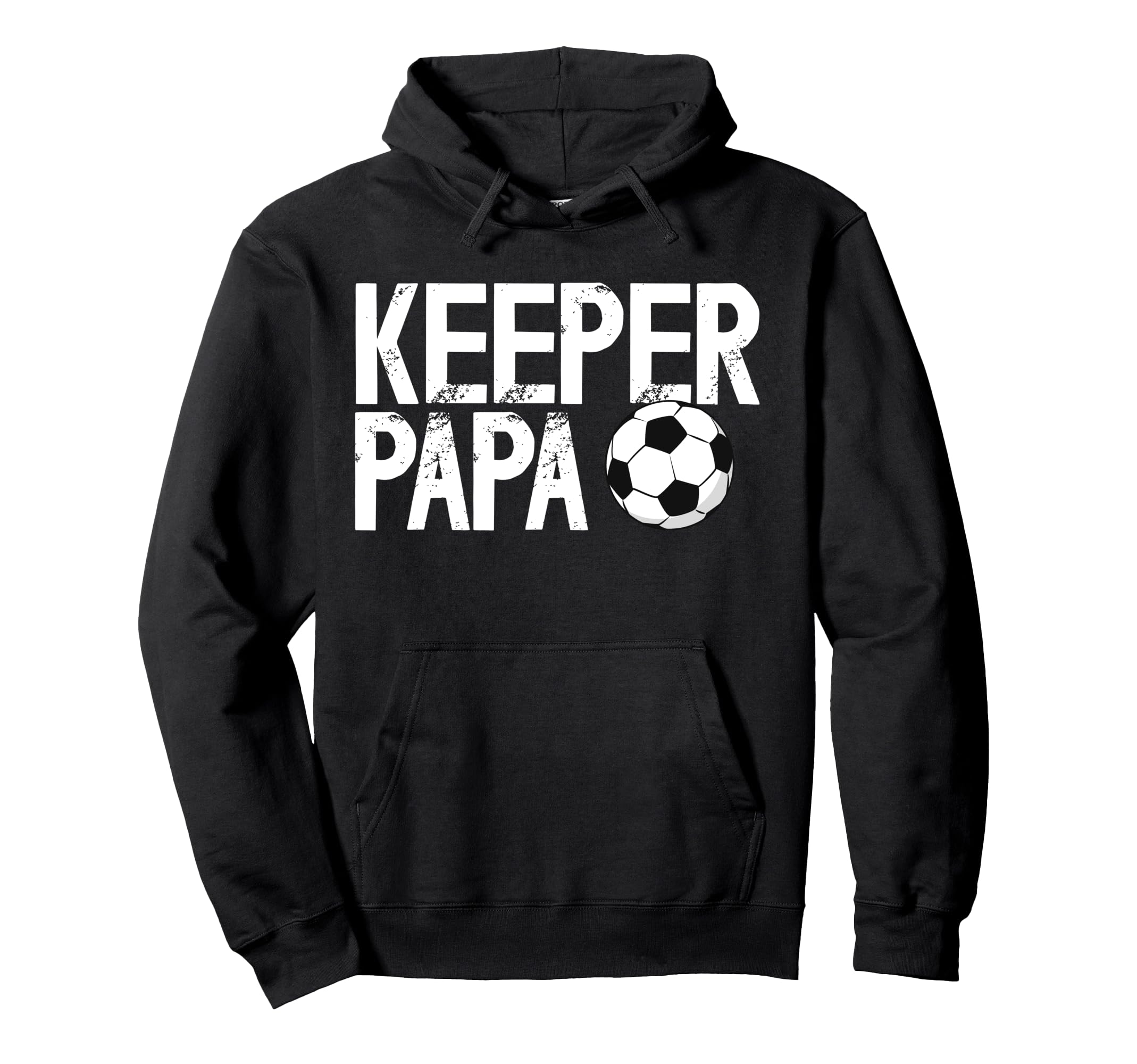 Soccer Keeper Papa Soccer Goalkeeper Hoodie - Novelty Apparel for Adults - T-Shirt, Sweatshirt, Hoodie