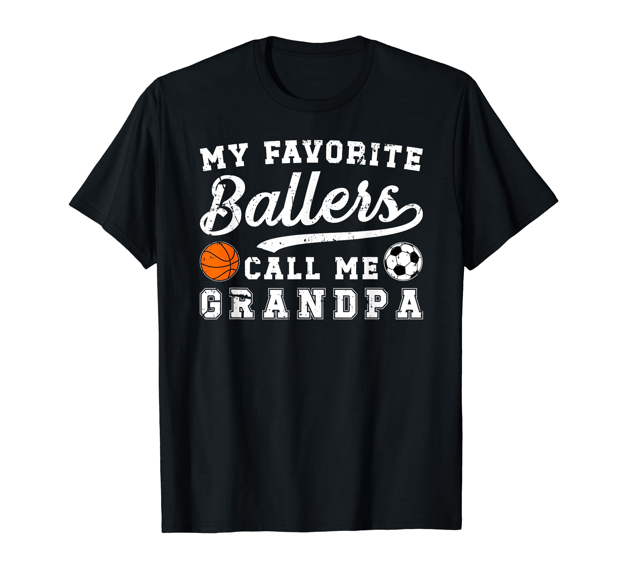 Favorite Ballers Call Me Grandpa Basketball T-Shirt - Graphic Print Unisex - T-Shirt, Sweatshirt, Hoodie