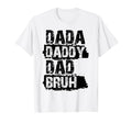 Funny Dada Daddy Dad Bruh T-Shirt - Novelty Apparel for Adults - T-Shirt, Sweatshirt, Hoodie