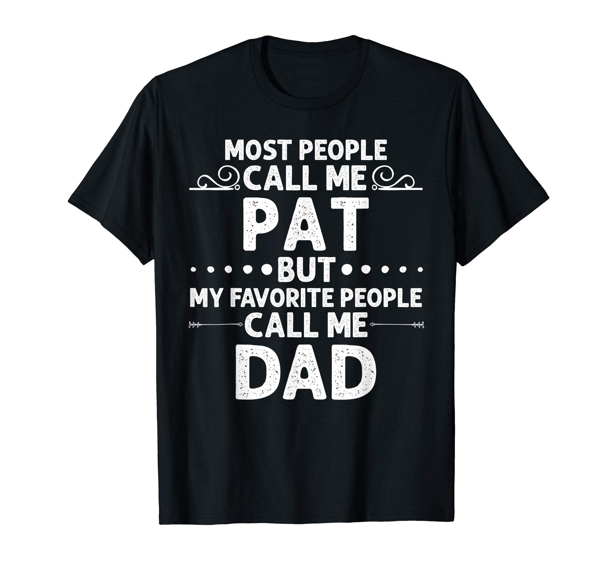 Pat Gift Name Funny Fathers Day T-Shirt - Aesthetic Graphic Unisex - T-Shirt, Sweatshirt, Hoodie