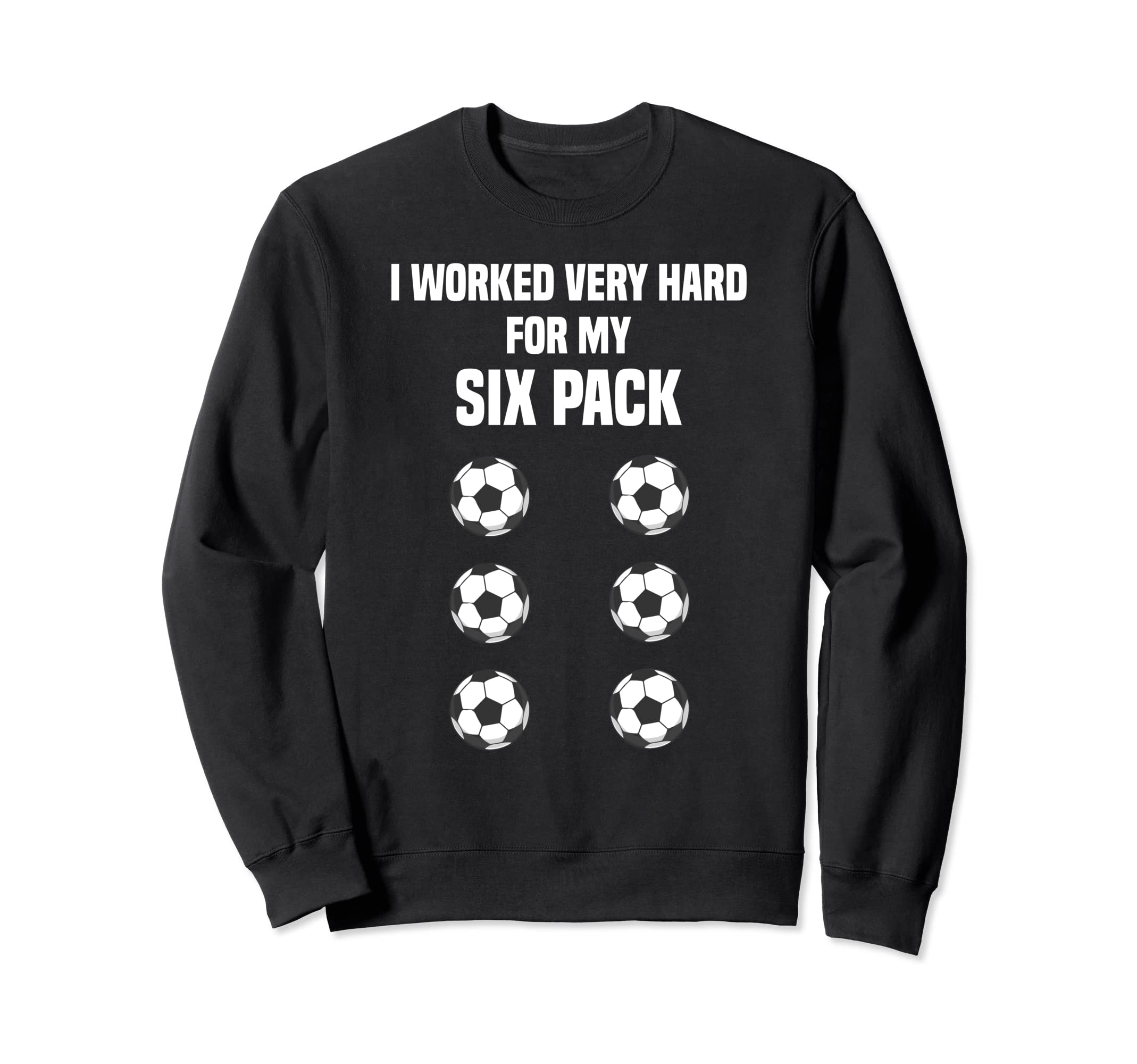 Soccer Joke Six Pack Soccer Fan Soccer Sweatshirt - Graphic Print Unisex - T-Shirt, Sweatshirt, Hoodie