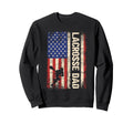 Lacrosse Dad American Us Flag Father Sweatshirt - Streetwear Style Unisex - T-Shirt, Sweatshirt, Hoodie
