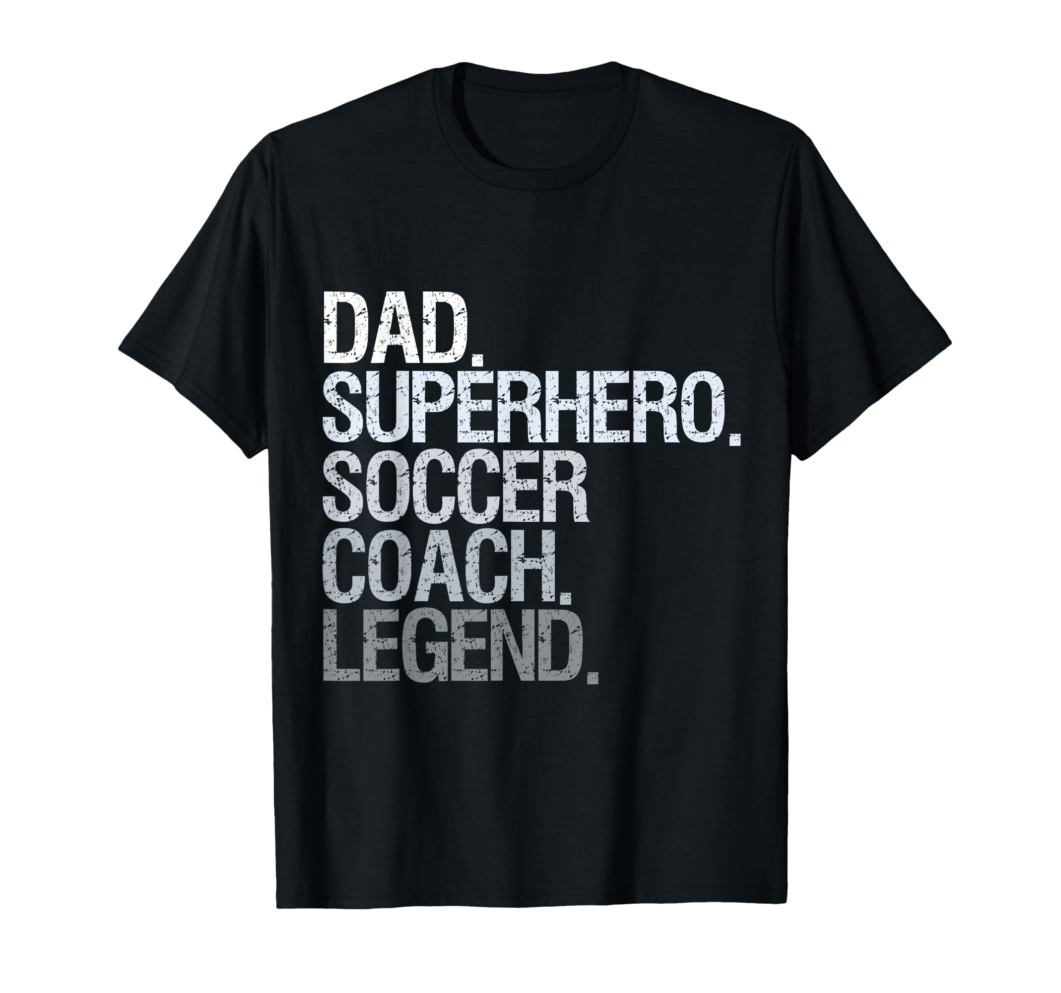 Dad Superhero Soccer Coach Legend T-Shirt - Streetwear Style for Adults - T-Shirt, Sweatshirt, Hoodie