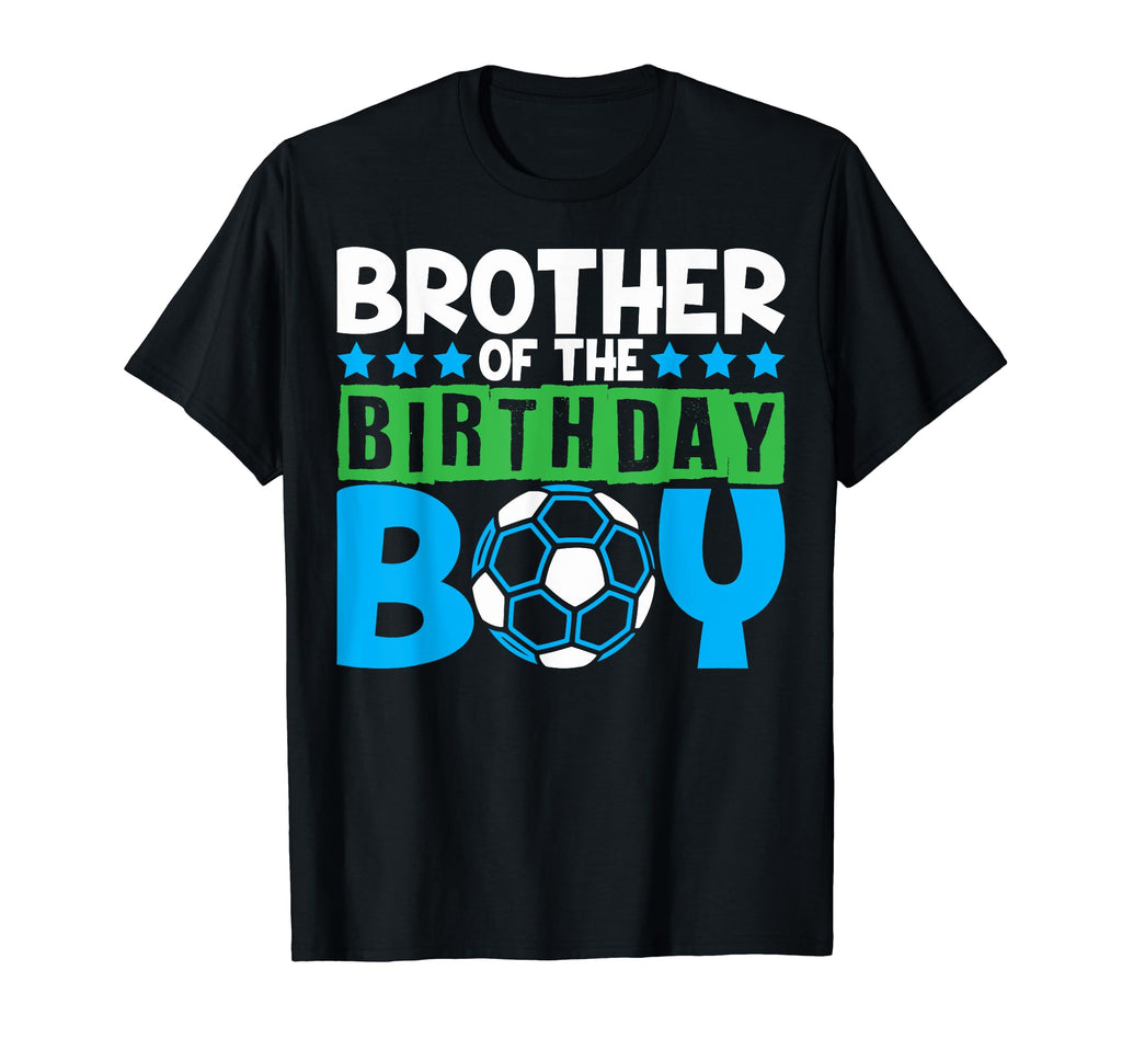 Soccer Birthday Party Brother T-Shirt - Novelty Apparel for Adults - T-Shirt, Sweatshirt, Hoodie