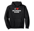 I Love Bearded Dads Funny Pogonophile Hoodie - Minimalist Print Men Women - T-Shirt, Sweatshirt, Hoodie