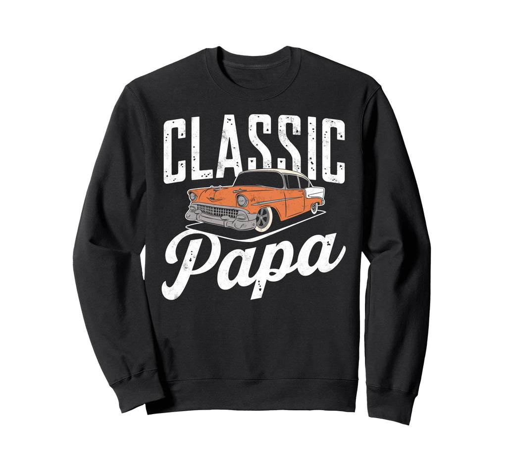 Papa Grandpa Car Lover Funny Driver Dad Sweatshirt - Graphic Print Unisex - T-Shirt, Sweatshirt, Hoodie