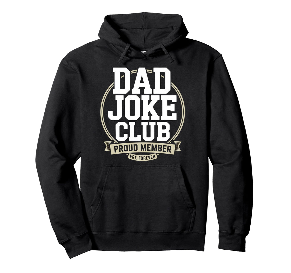 Funny Dad Father Family Hoodie - Unique Graphic for Adults - T-Shirt, Sweatshirt, Hoodie