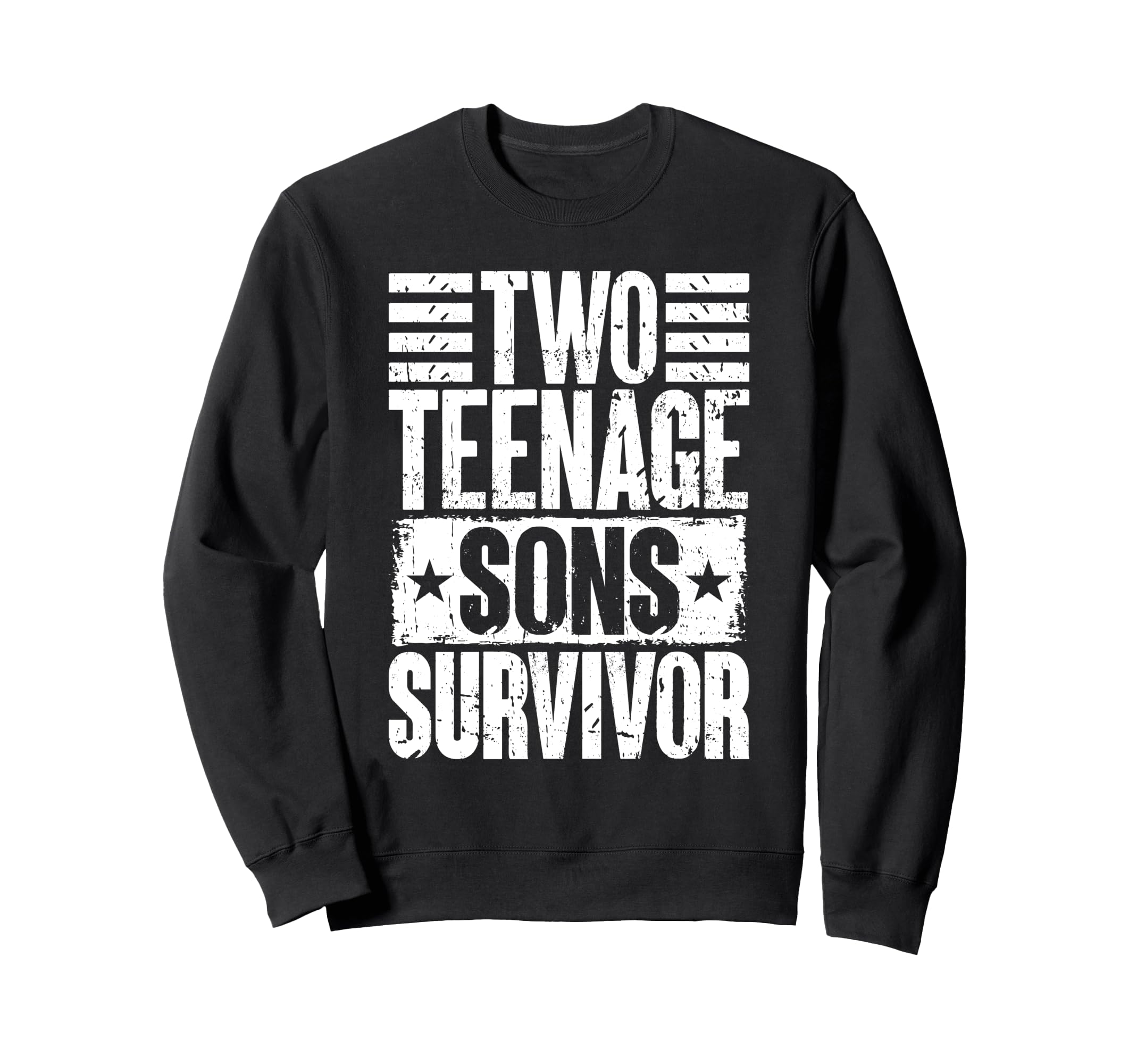 Two Teenage Sons Survivor Sweatshirt - Fun Novelty Design Men Women - T-Shirt, Sweatshirt, Hoodie