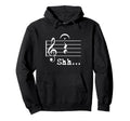 Funny Music Note Gifts Musician Shh Hoodie - Casual Everyday Wear Unisex - T-Shirt, Sweatshirt, Hoodie