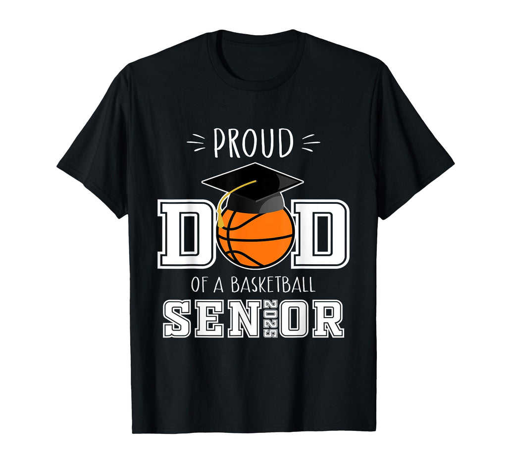 Senior Basketball Dad Class 2025 Player T-Shirt - Trendy Graphic Unisex - T-Shirt, Sweatshirt, Hoodie