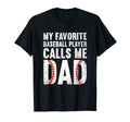 My Favorite Baseball Player Calls Me T-Shirt - Casual Everyday Wear Unisex - T-Shirt, Sweatshirt, Hoodie