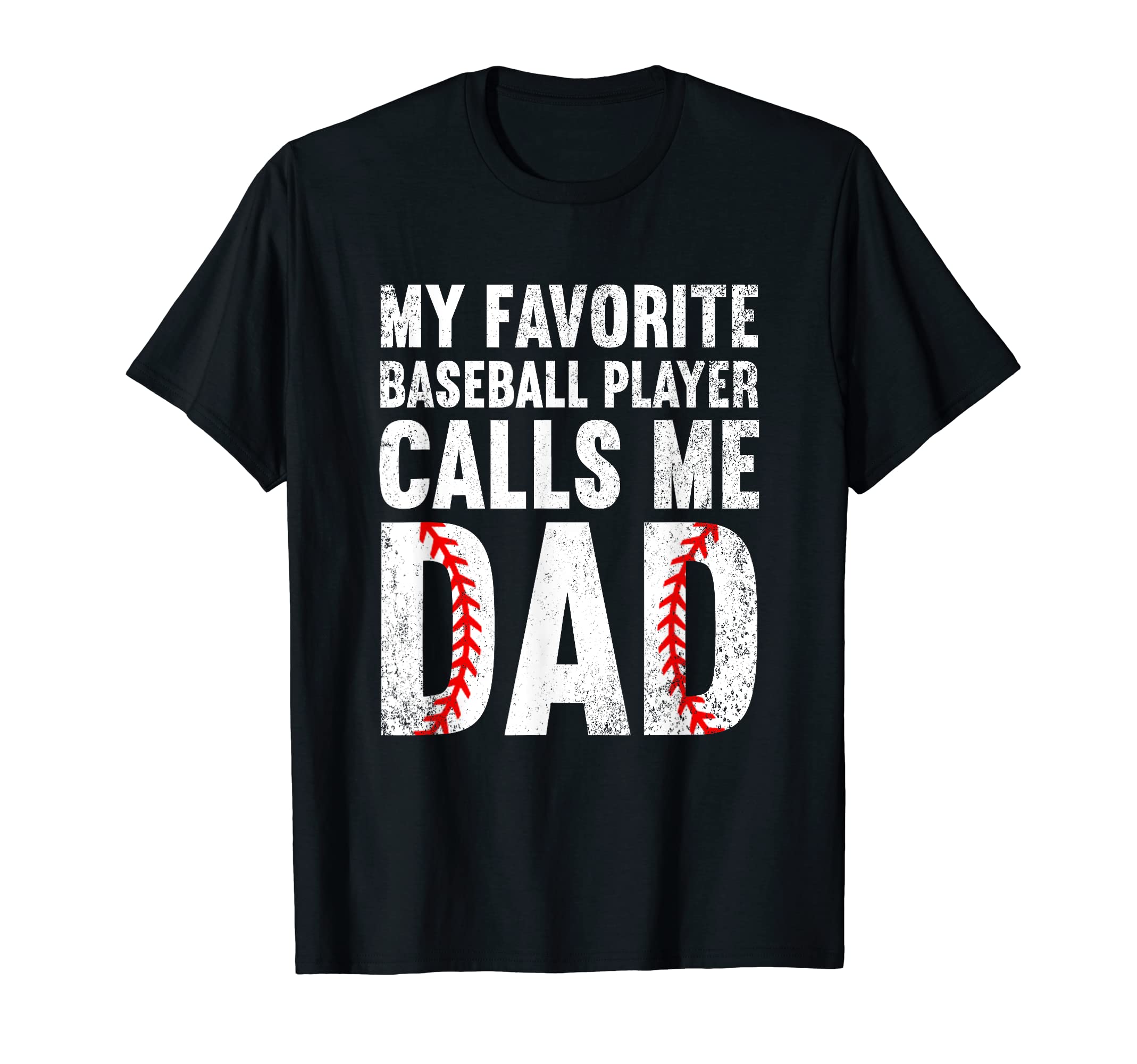 My Favorite Baseball Player Calls Me T-Shirt - Casual Everyday Wear Unisex - T-Shirt, Sweatshirt, Hoodie